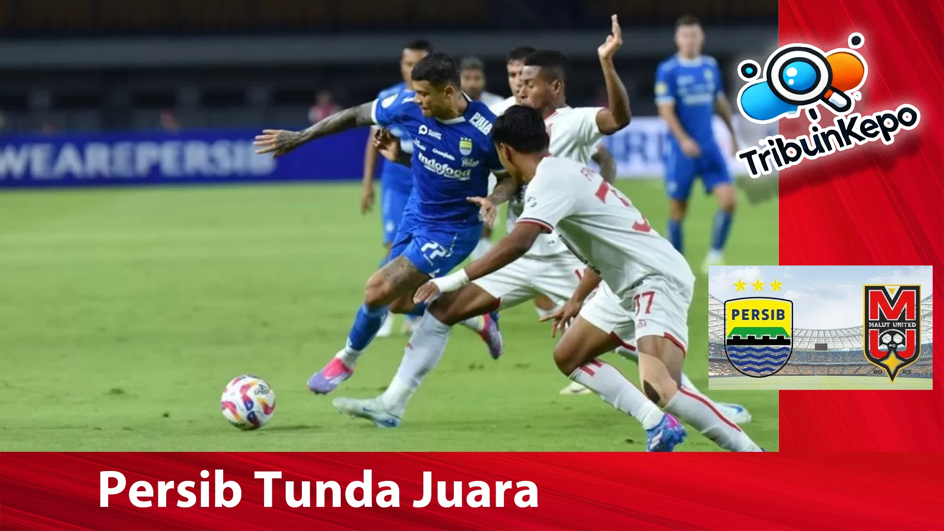 Persib Bandung vs malut
